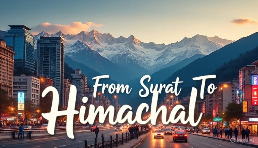 Himachal Tour Package From Surat