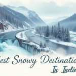 best places to see snow in India