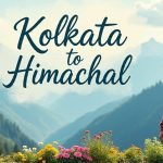 Himachal Tour Packages From Kolkata